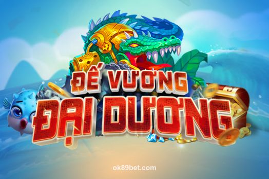 Hình ảnh Đế Vương Đại Dương tại ok89