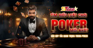 Luật Chơi Poker Cơ Bản